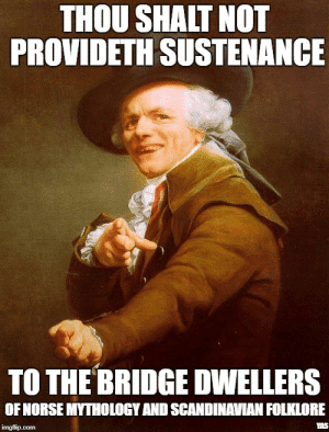 thumb_thou-shalt-not-provideth-sustenance-to-the-bridge-dwellers-of-53458123.png